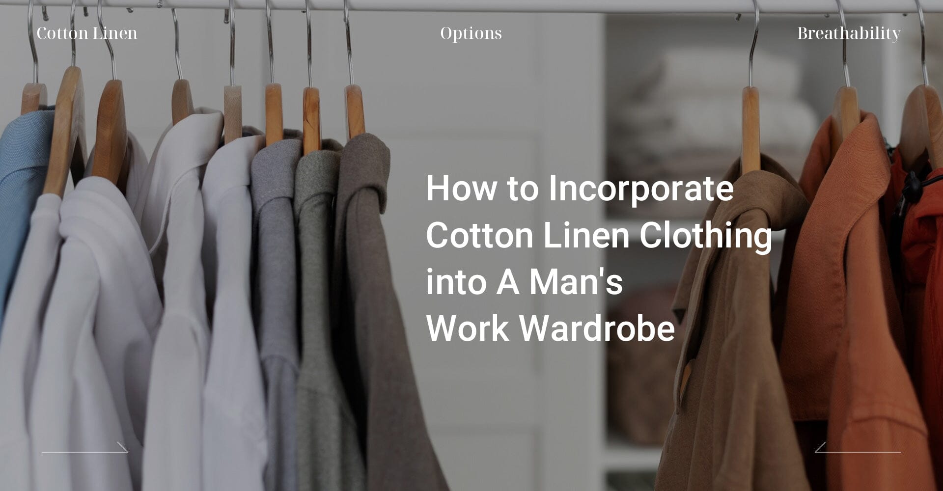 How to Incorporate Cotton Linen Clothing into A Man's Work Wardrobe