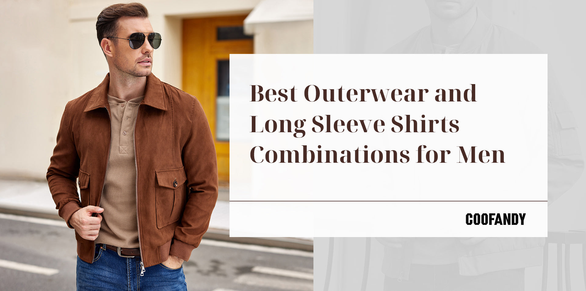 Best Outerwear and Long Sleeve Shirts Combinations for Men