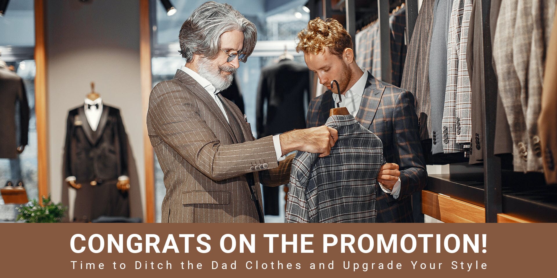È ora di abbandonare i vestiti di papà e migliorare il tuo stile! Congratulazioni per la promozione!