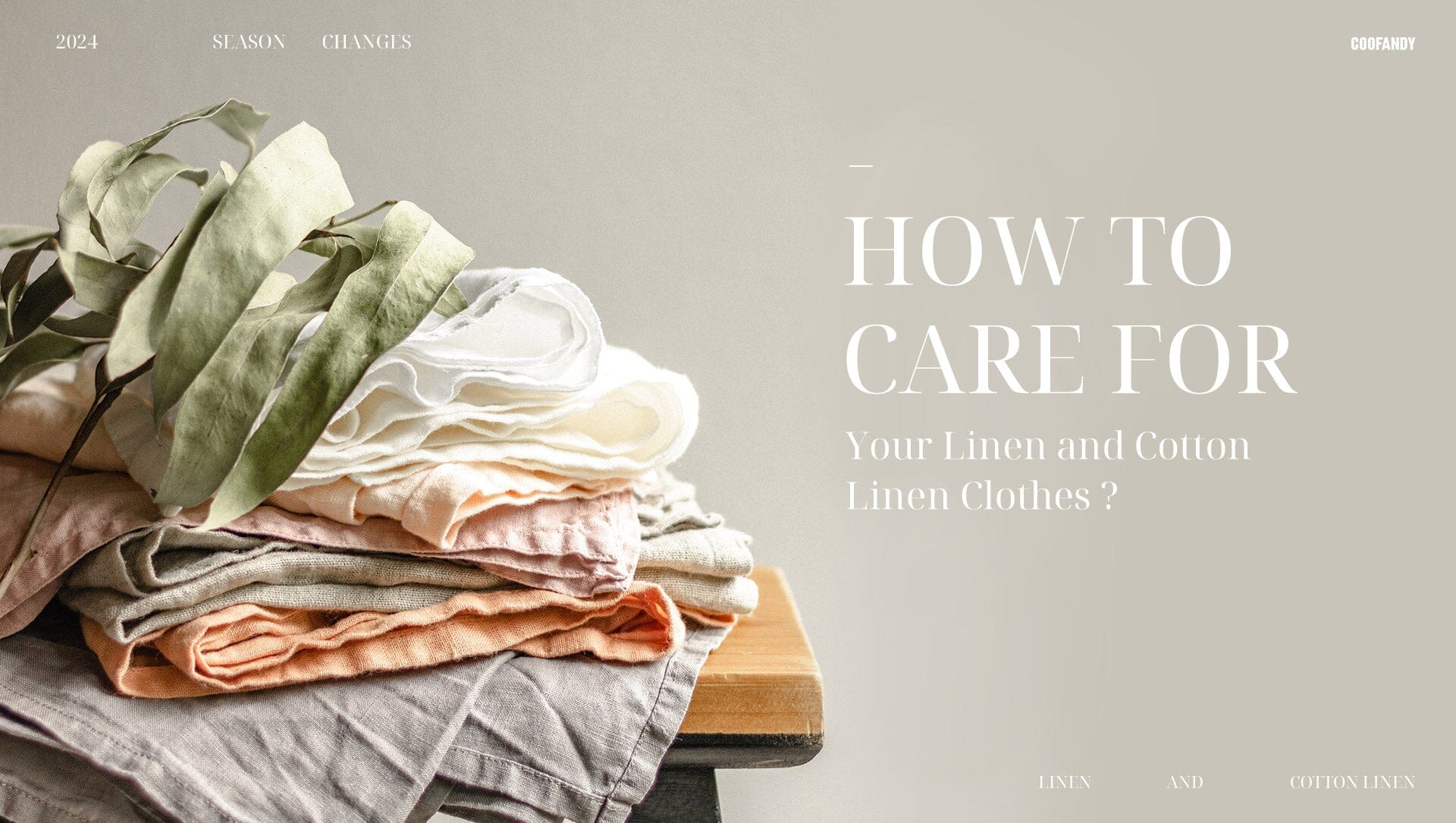 How to Care for Your Linen and Cotton Linen Clothes for Season Changes 2024?